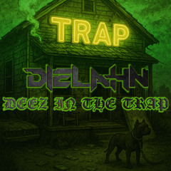 DIELAHN - Deez In The Trap