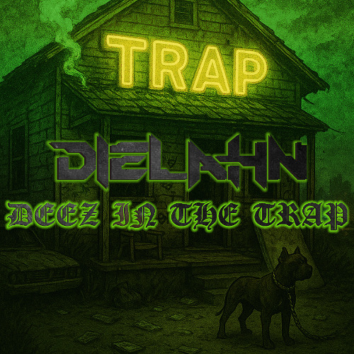 DIELAHN - Deez In The Trap