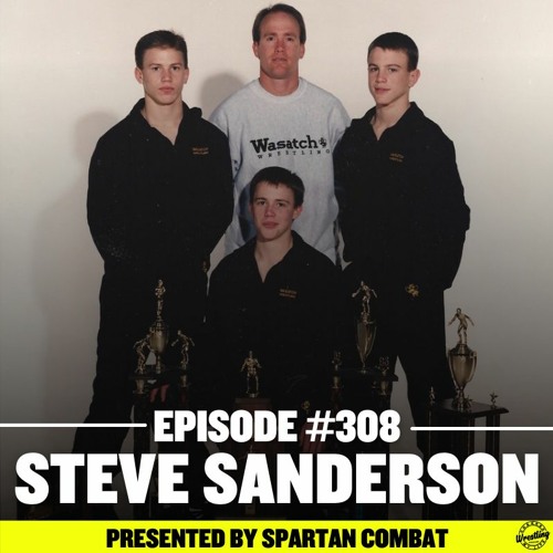 Stream episode 308 Steve Sanderson Hall of Fame Coach for Wasatch