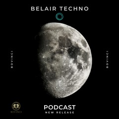 Belair Techno- Podcast Set