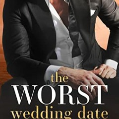 Lire The Worst Wedding Date (Three BFFs and a Wedding #1) en format epub CcHzB