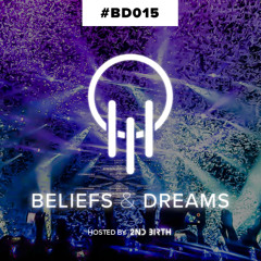 Beliefs & Dreams - Ep 015