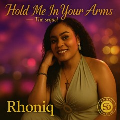 HOLD ME IN YOUR ARMS