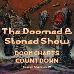 The Doomed and Stoned Show - Doom Charts Countdown (S7E20)