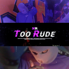 NR - TOO RUDE
