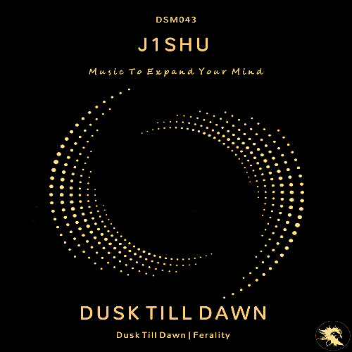 Stream DSM043 | J1SHU - Dusk Till Dawn (Original Mix) by