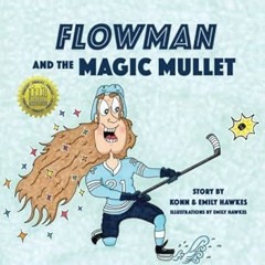 ⚡PDF⚡ Flowman and the Magic Mullet