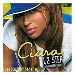 Ciara x Oliver Heldens & Mesto - 1, 2 Step (Jose Knight The G.O.A.T Mashup)