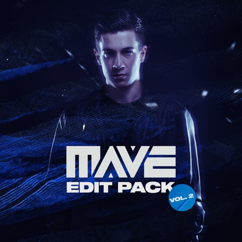 MAVE. Edit Pack Vol.2 (February 2023)