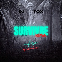 DJ TIXTOX X KIMA - SURVIVRE (REMIX AFRO)