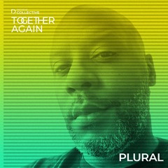 PLURAL / TOGETHER AGAIN COLLECTIVE