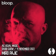 as usual music w/ Miro Pajic - 11.11.22