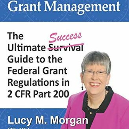 Stream $! Decoding Grant Management, The Ultimate Success Guide to the ...