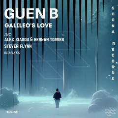 Guen B - Galileos Love (Steven Flynn Remix) [SHONA RECORDS]