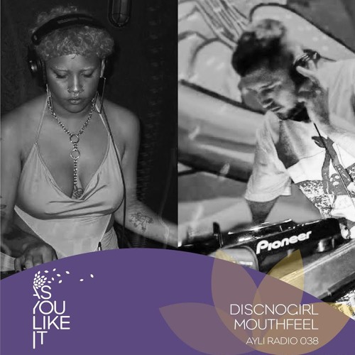 AYLI Radio 38: Discnogirl, Mouthfeel
