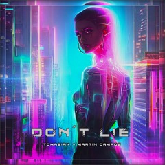 Dont Lie - Martin Campos & Tomasian (Original Mix) "Free Download"