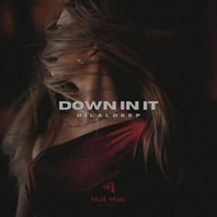 HilalDeep - Down In It