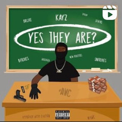 AWC Kayz - Yes They Are?