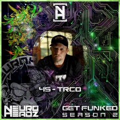 NEUROHEADZ// GET FUNKED SERIES 2 - 45 TRCD