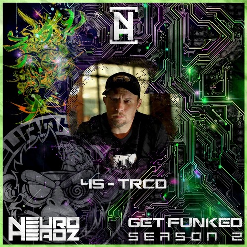 NEUROHEADZ// GET FUNKED SERIES 2 - 45 TRCD