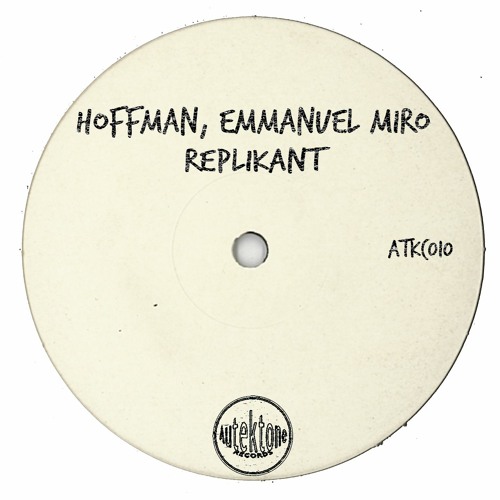 Hoffman, Emmanuel Miro "Replikant" (Original Mix)(Preview)(Taken from Tektones #10)(Out Now)