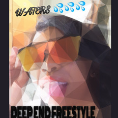 DEEP END FREESTYLE (WATERS LYRICS)