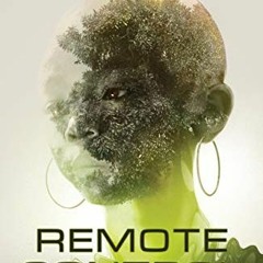 [ACCESS] [KINDLE PDF EBOOK EPUB] Remote Control by  Nnedi Okorafor 💚