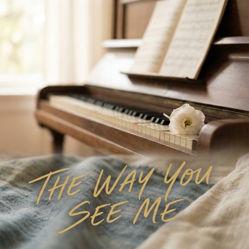 T H E W A Y Y O U S E E M E