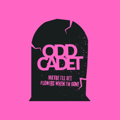 maybe i'll get flowers when i'm gone