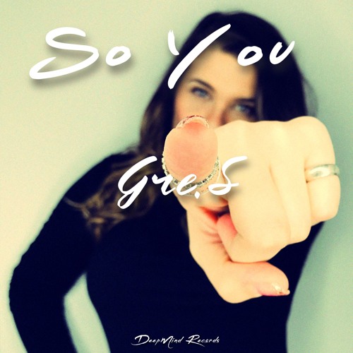 Gre.S - So You