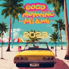 Good Morning Miami 2023