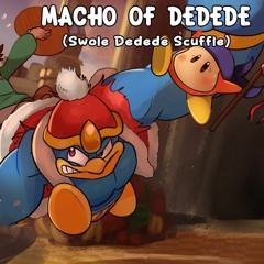 Macho Of Dedede- Juno Songs