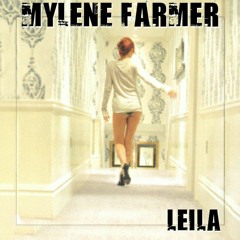 MYLÈNE FARMER - LEILA (ARNO P REMIX)