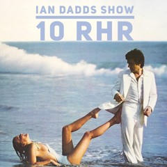 ian dadds rhr show 10