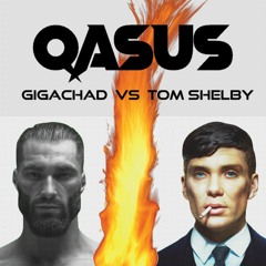 Qasus - GigaChad Vs Tom Shelby (Phonk House)