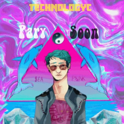 Pary Soon X TechnoLogyc®