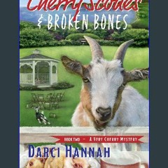 [READ] ✨ Cherry Scones & Broken Bones: A Very Cherry Mystery get [PDF]