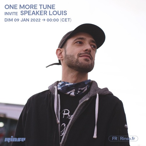 One More Tune #125 w/ Speaker Louis - Rinse France (09.01.22)