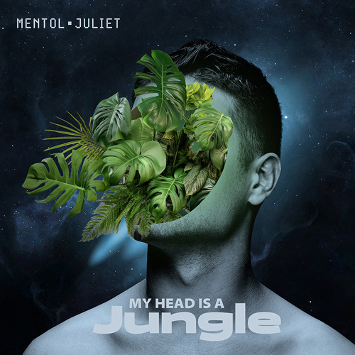 Mentol, Juliet - My Head Is A Jungle