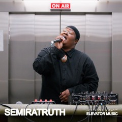 Semiratruth - Elevator Music