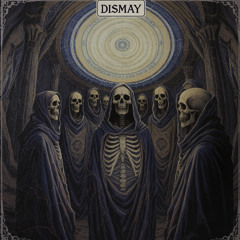 DISMAY