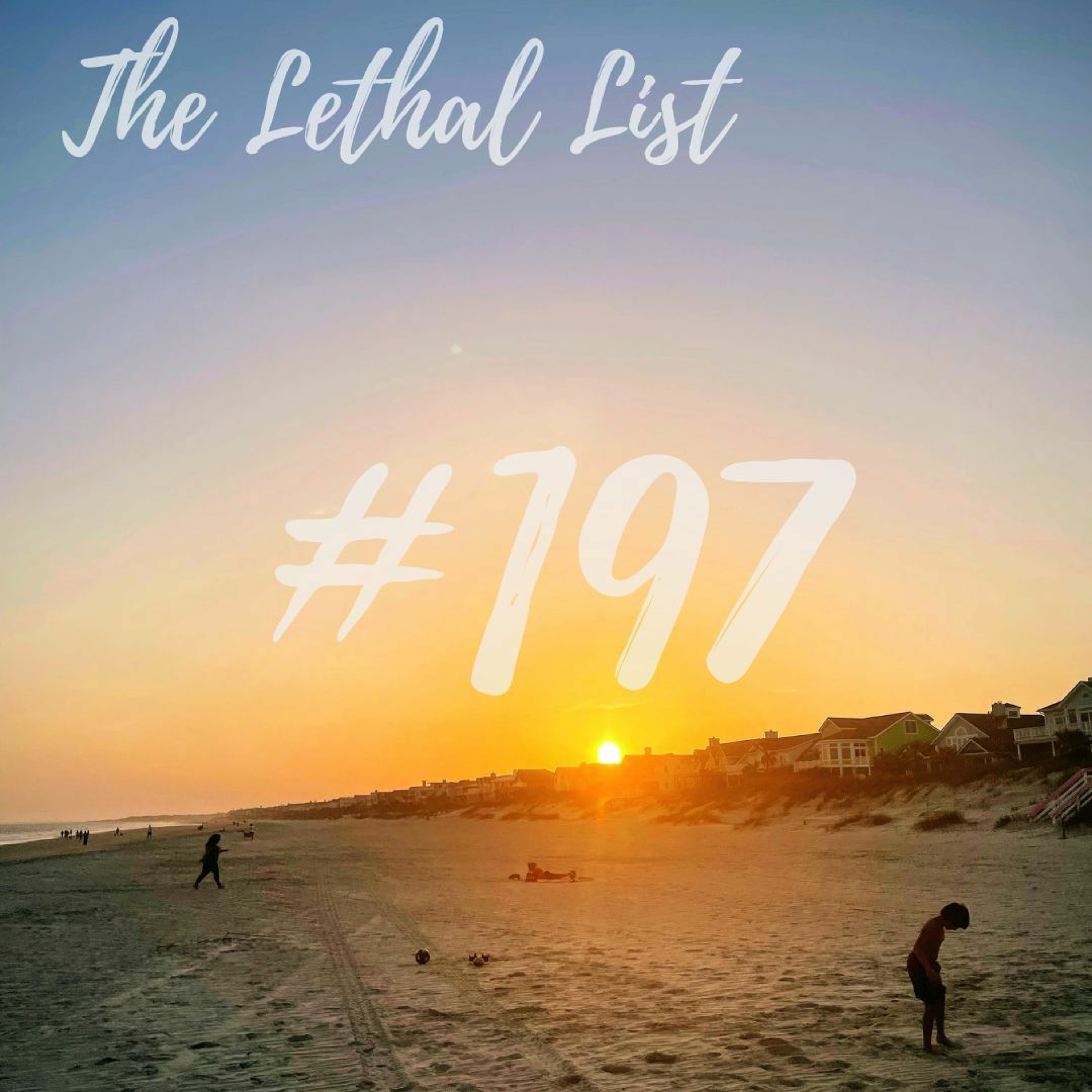 The Lethal List