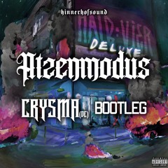 Atzenmodus (CRYSMA Bootleg)