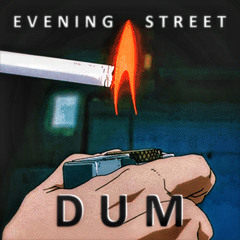EVENING STREET - DUM