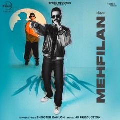 Mehfilan | Shooter Kahlon