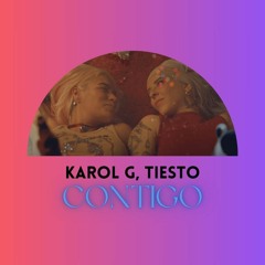 Contigo - Karol G, Tiesto, D Brasil & R Dutra (JUNCE Mash)