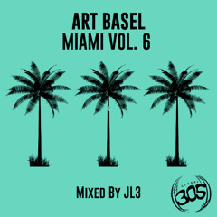 Art Basel Miami Vol. 6 - Continuous Mix by JL3