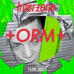 +ORM+ DjSet - Interzone @MenschMeier - 11.08.2023.mp3