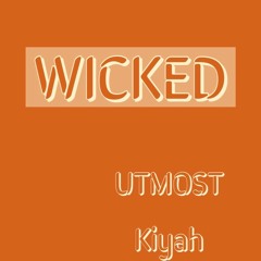 UTMOST Kiyah - Wicked