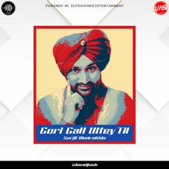 Gori Gall Uttey Til - Surjit Bindrakhia - [DJ NSB REMIX]